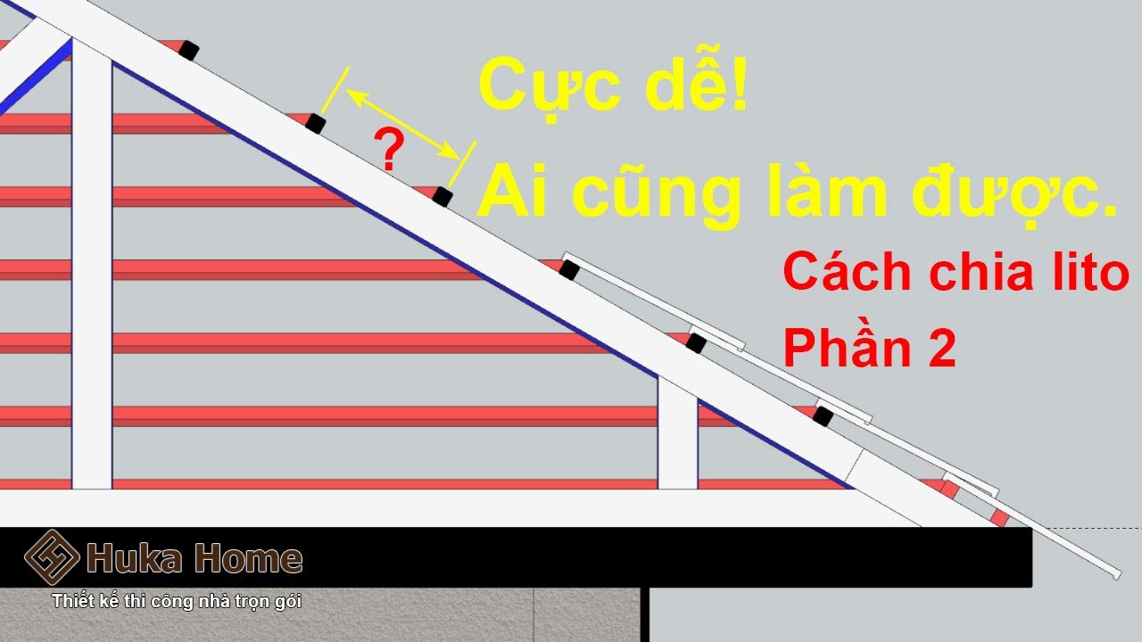 Cách chia khoảng cách lito (mè) lợp ngói mái nhật chuẩn xác 100% - Phần 2