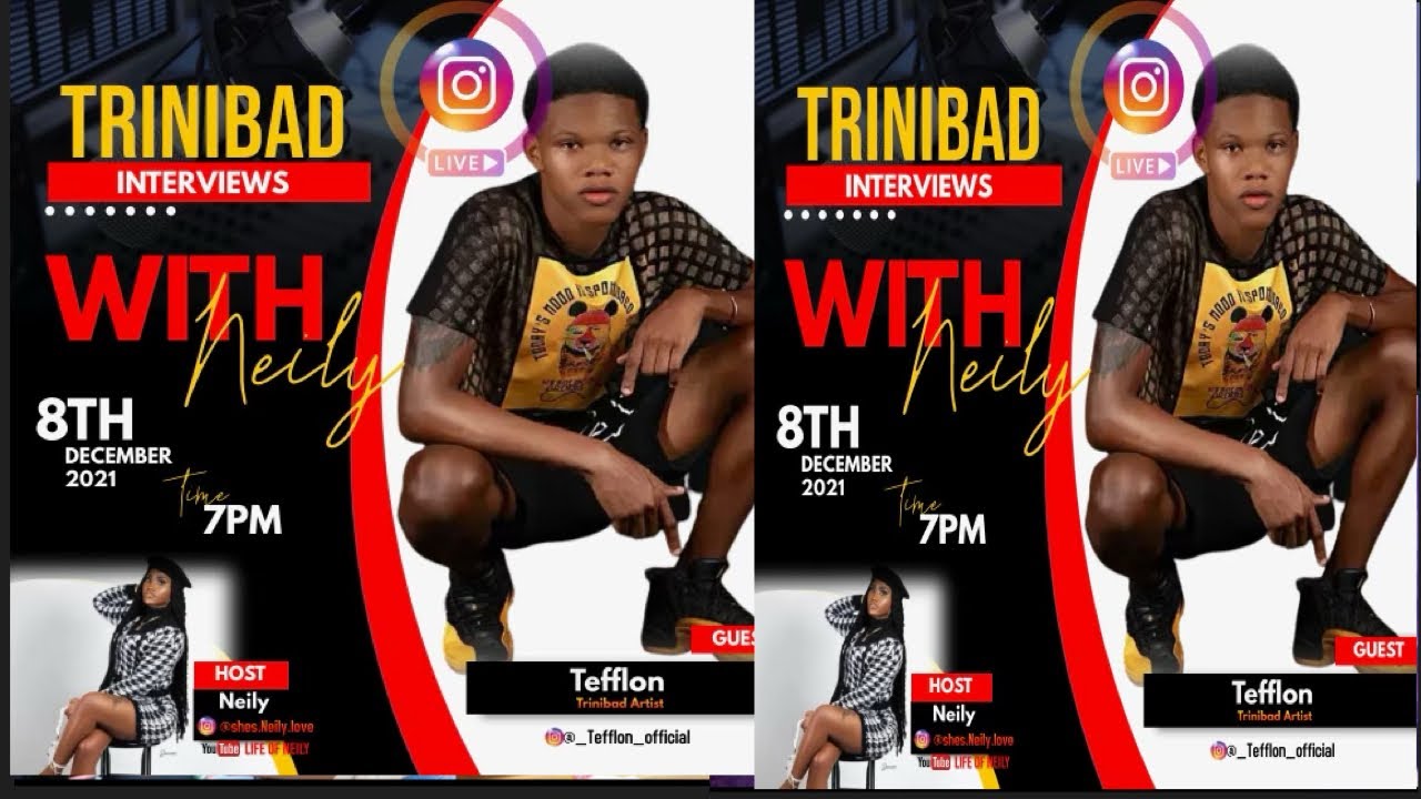 Trinibad Interviews With Neily: (TEFFLON)