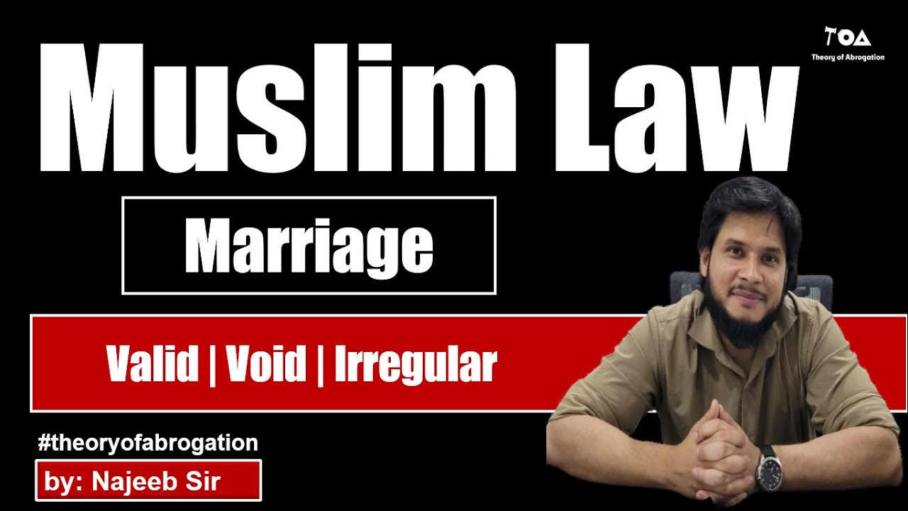 Valid, void and irregular marriages under Muslim marriages |