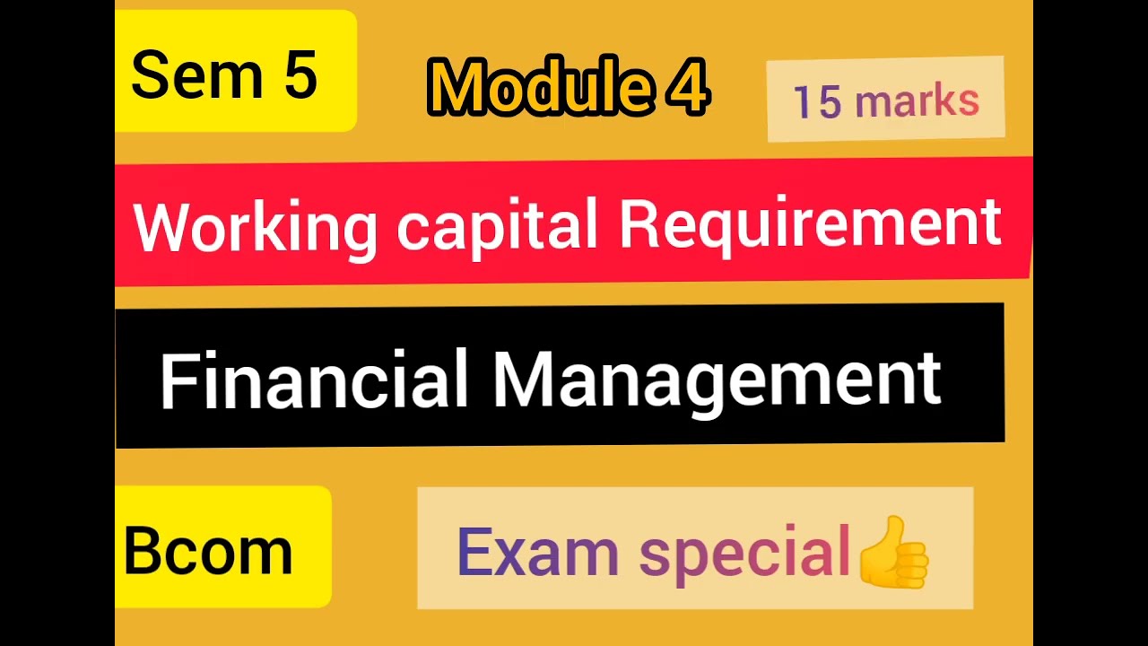 Financial  Management || Sem 5|| Bcom || Module 4 || Working capital Requirement||@Viswa Teaching
