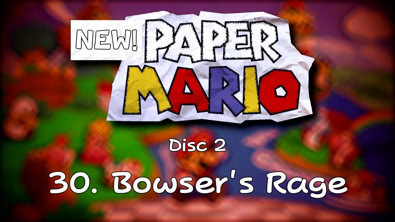 [2024 Mix] Bowser's Rage - New! Paper Mario