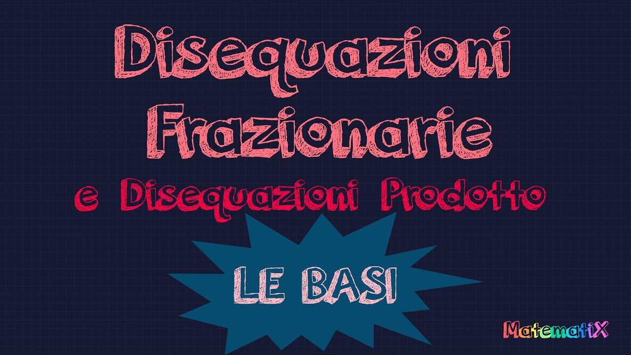 Disequazioni frazionarie - le basi -