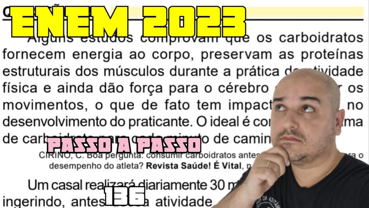 ENEM 2023 - Alguns estudos comprovam que os carboidratos fornecem energia ao corpo preservam