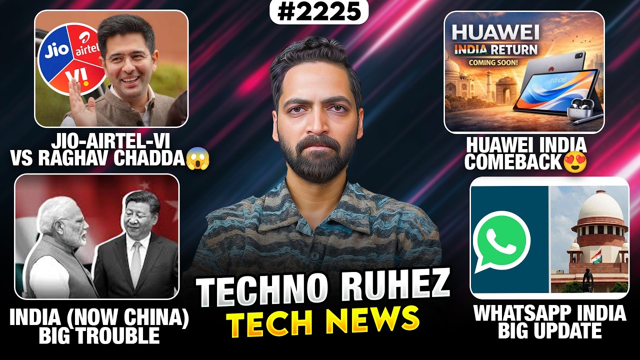 Raghav Chadda Vs Jio-Airtel😱,Huawei India Comeback😍,China In Trouble,Nord 6 India,Z Fold 8,WhatsApp