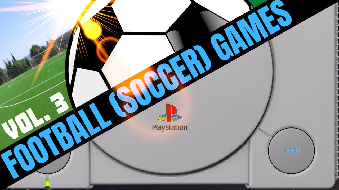 Sony Playstation: All FOOTBALL / SOCCER Games VOL.3