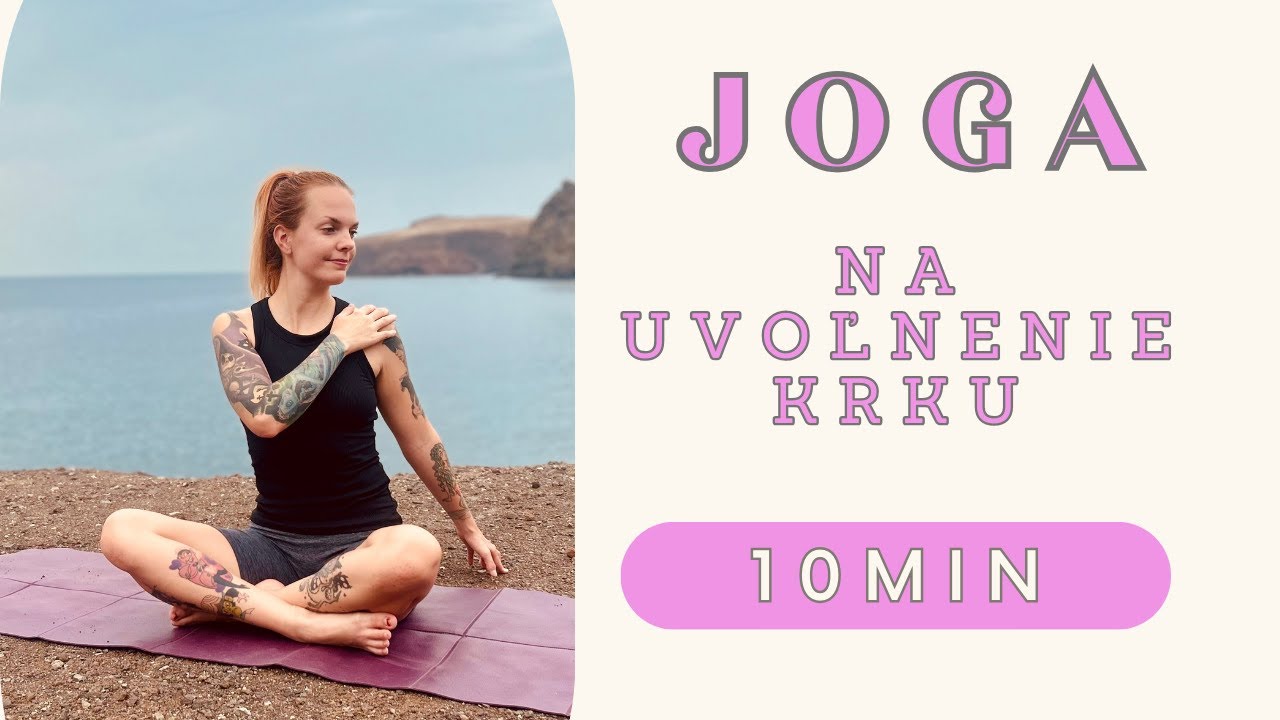 10 min Joga na Krčnú Chrbticu | Uvoľnenie Stuhnutého Krku a Šije | Relaxačné Cvičenie na Krk