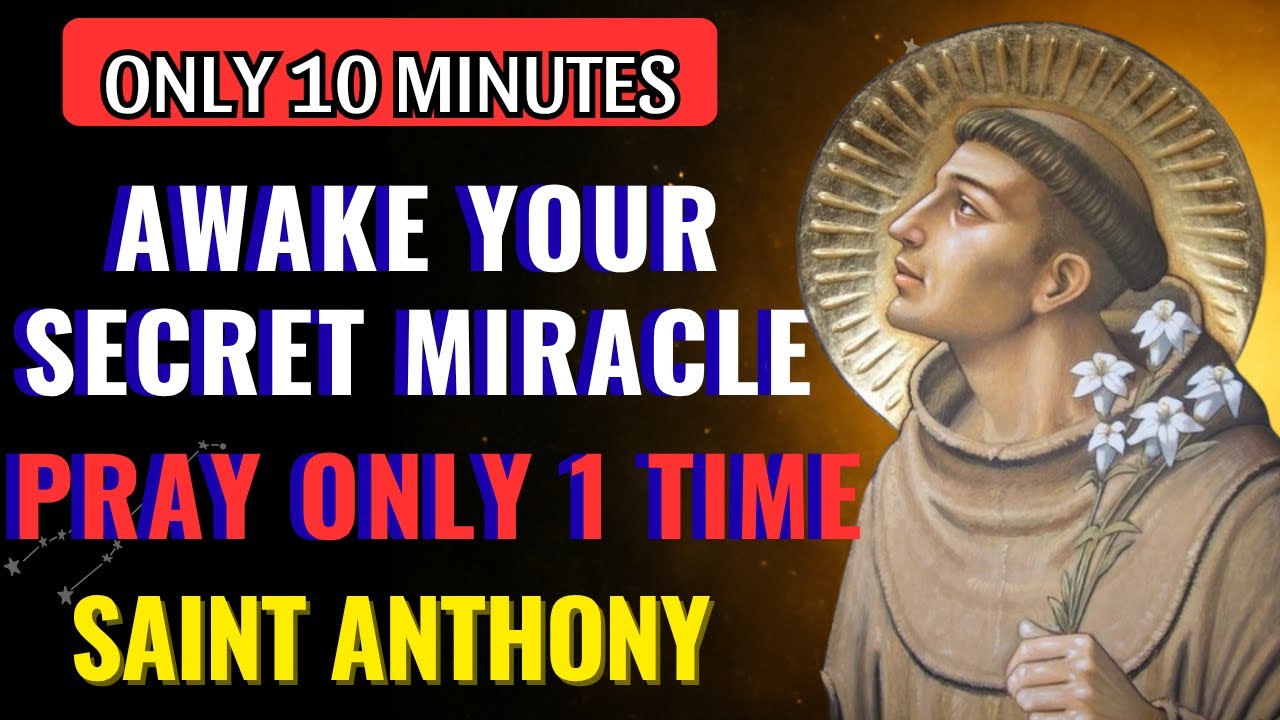 Awake the Miracle in You | Powerful Prayer to Saint Anthony of Padua for Urgent Help & Breakthrough