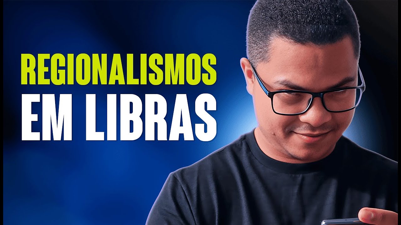 A POLÊMICA DO REGIONALISMO NA LIBRAS.