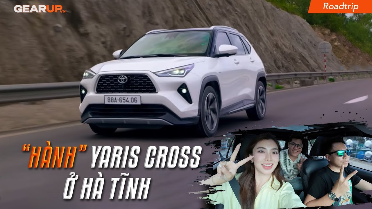Đây là một video mà chúng tôi đi Hà Tĩnh để... 'hành' Toyota Yaris Cross hybrid | GearUp