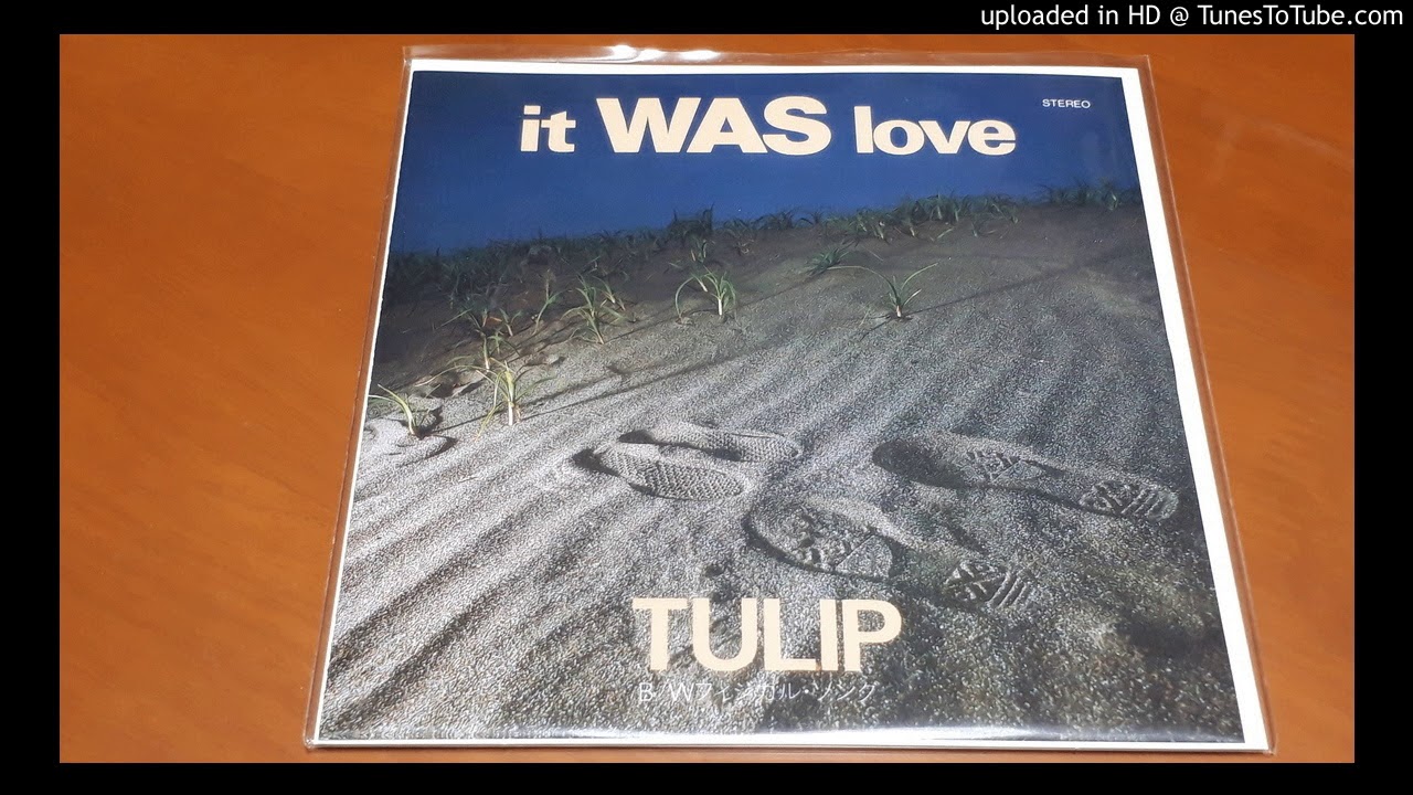 ＴＵＬＩＰ　it WAS love