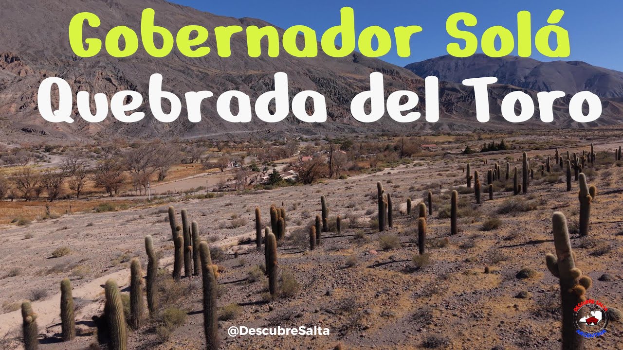 Gobenador Sola, en la Quebrada del Toro