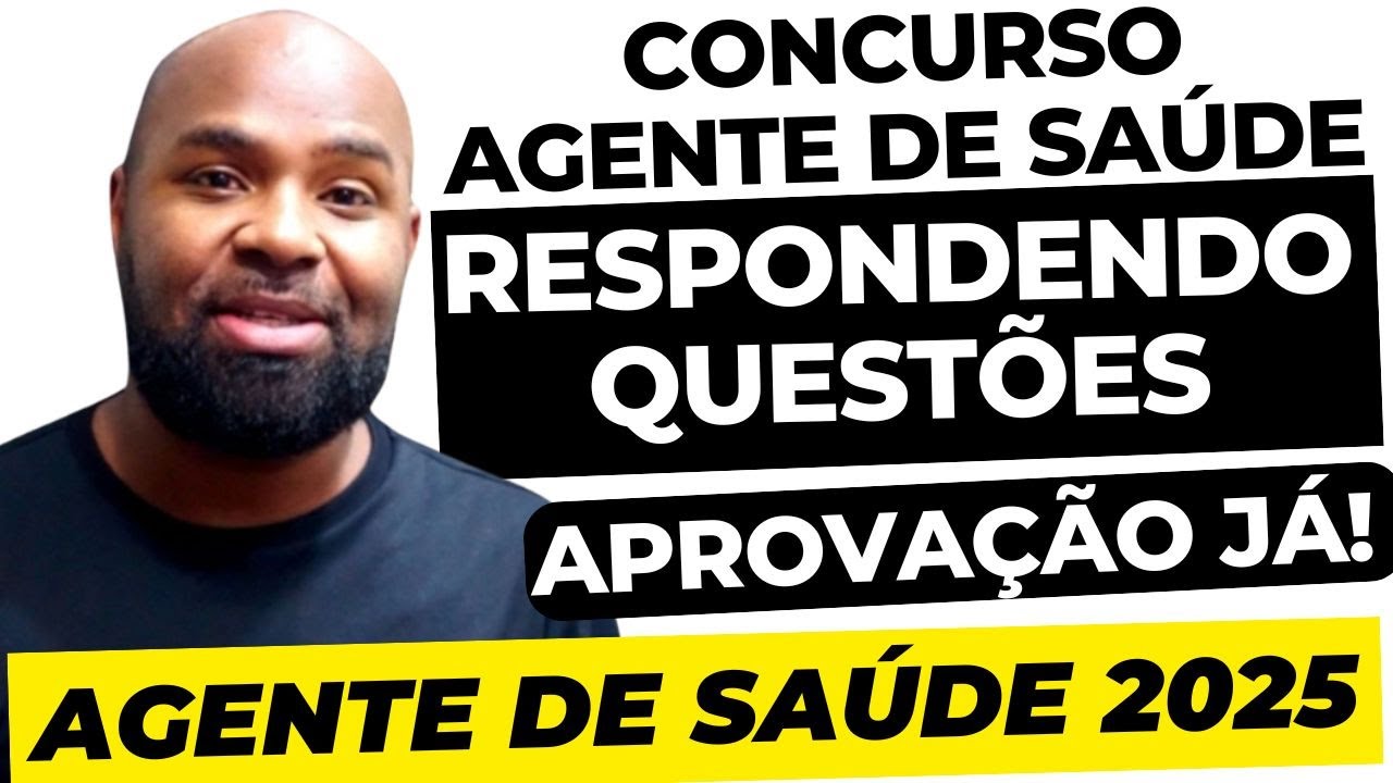 CONCURSO AGENTE DE SAÚDE ACS e ACE 2025 - RESPONDENDO QUESTÕES (Parte 1)