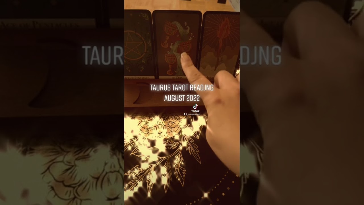 Taurus Tarot Reading August 2022