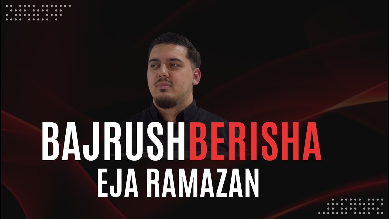 Bajrush Berisha - Eja Ramazan