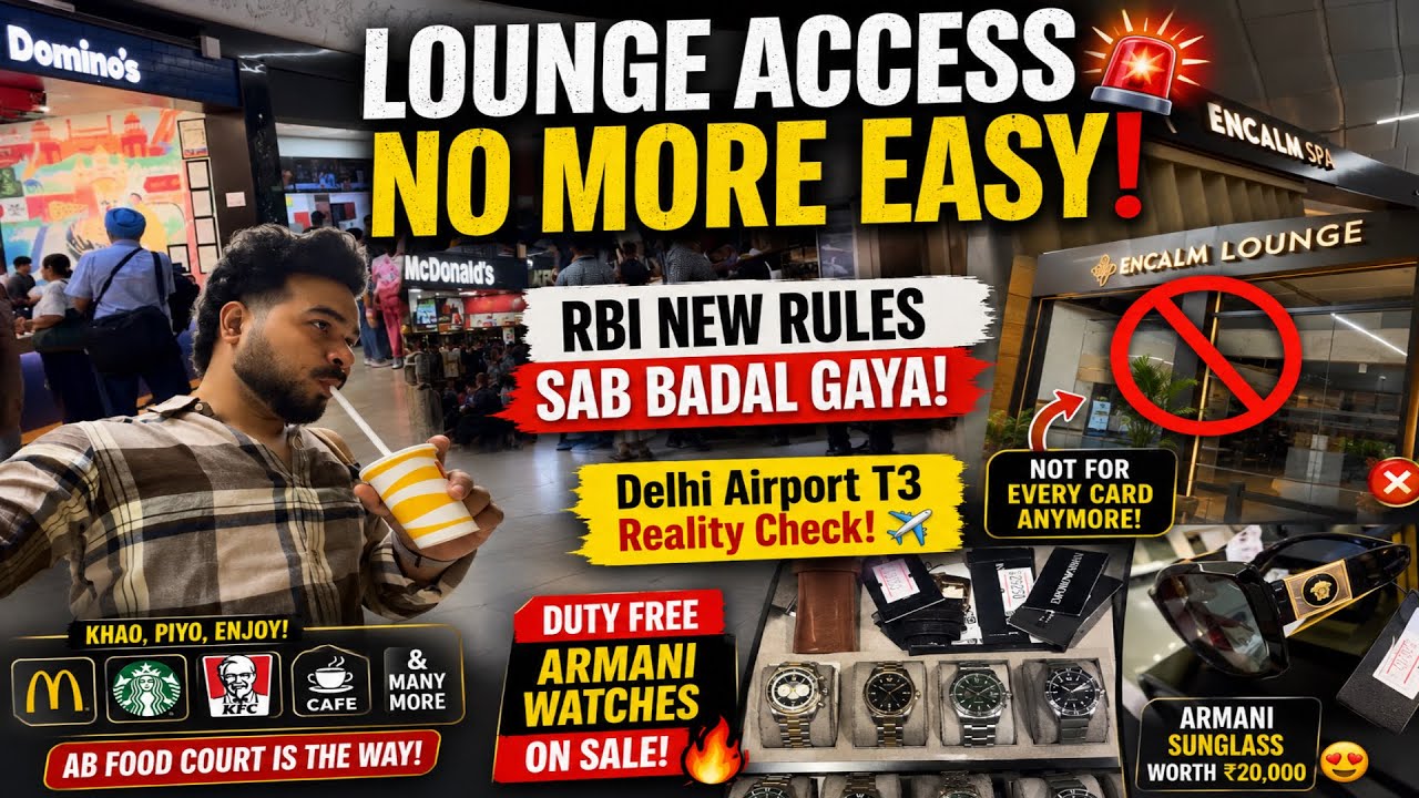 Lounge Access No More Easy | Delhi Airport T3 Reality Check | Lounge Access Is Not For Every Card 