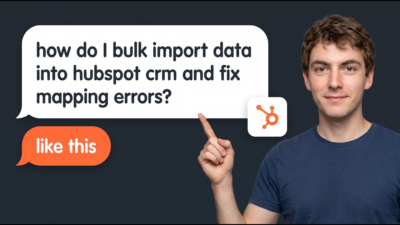 How to Bulk Import Data Into HubSpot CRM and Fix Mapping Errors (Full 2026 Tutorial)