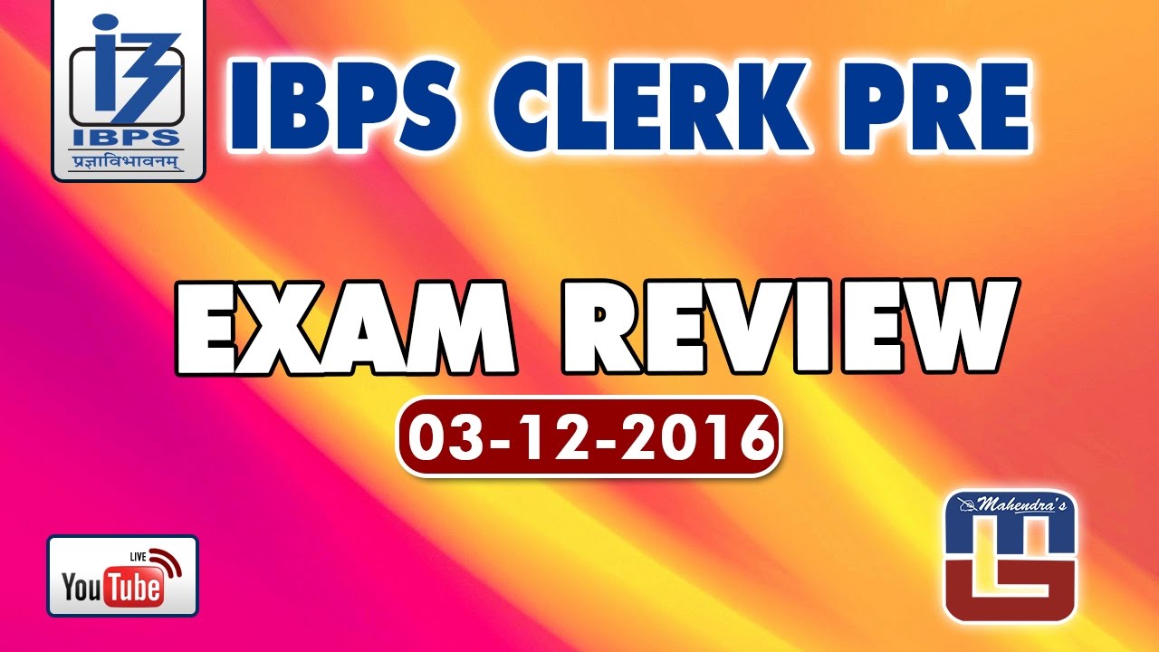 EXAM REVIEW VIDEO : IBPS - CLERK - PRE (03-12-2016)