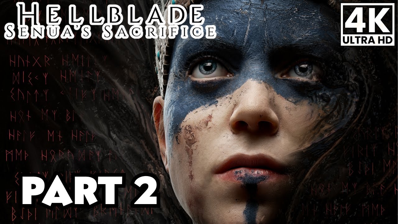 HELLBLADE SENUA'S SACRIFICE Gameplay Walkthrough Part 2 [4K 60FPS] No Commentary