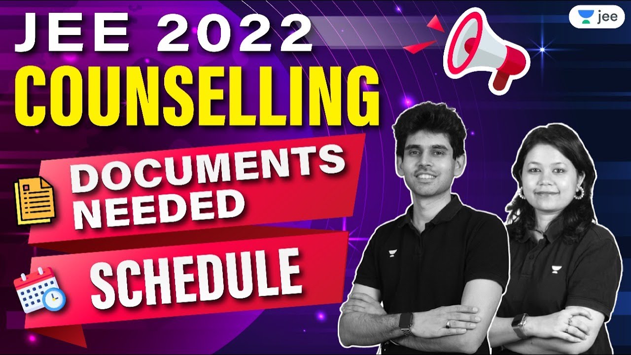 JEE 2022 Counselling: Documents & Schedule | Namo Kaul | Purnima Kaul