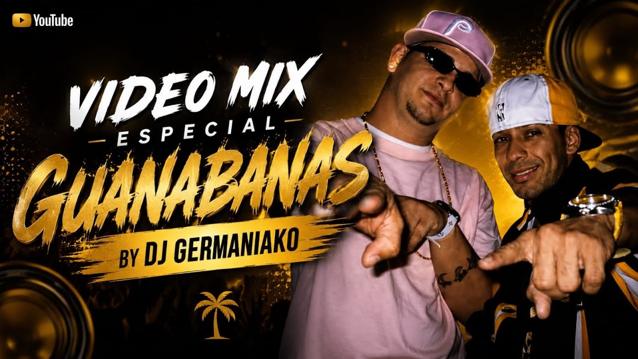 Video Mix Reggaeton Viejo Especial Guanabanas Dj Germaniako