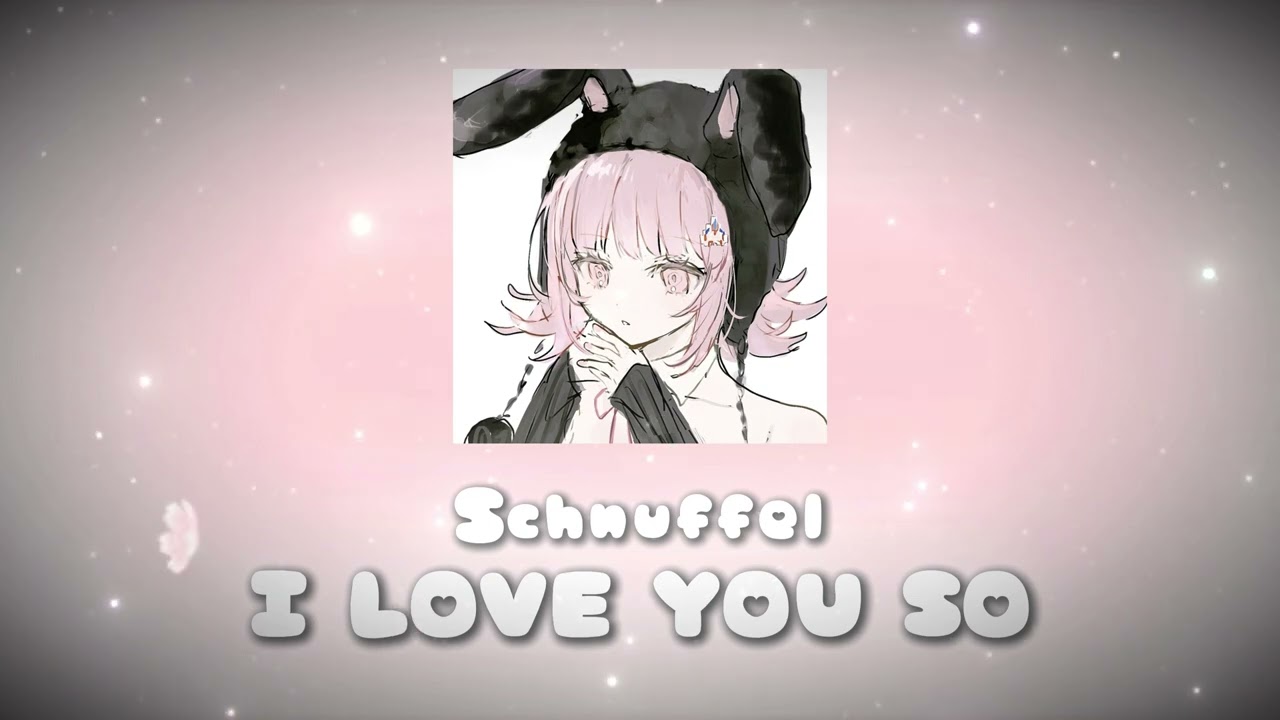 schnuffel - I LOVE YOU SO (Slowed + Reverb)