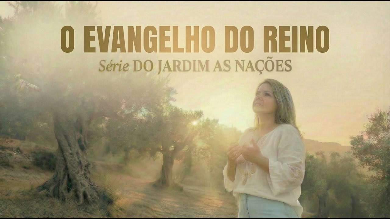 O CONTEUDO E A NATUREZA DO EVANGELHO DO REINO.