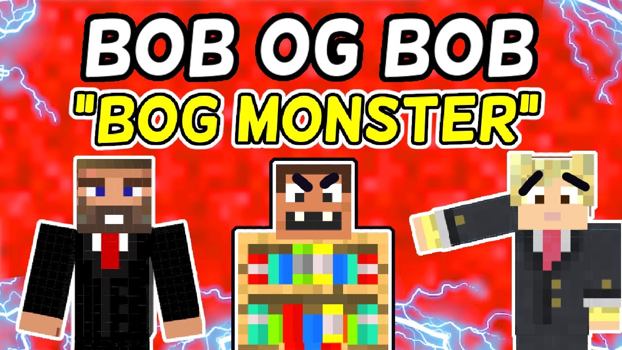 Bob og Bob “BOG MONSTER!!