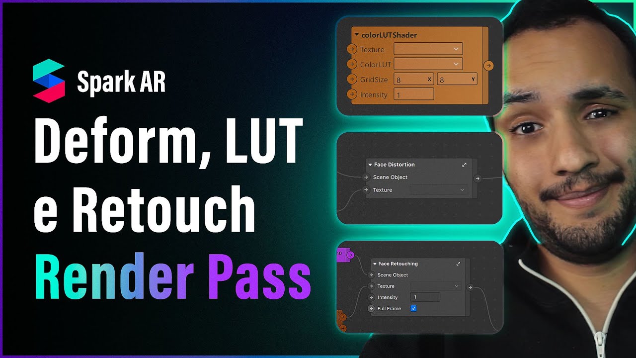Deform, LUT e Retouch com Render Pass - Spark Ar Tutorial