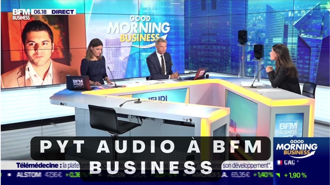 PYT Audio invité de Good Morning Business sur BFM Business