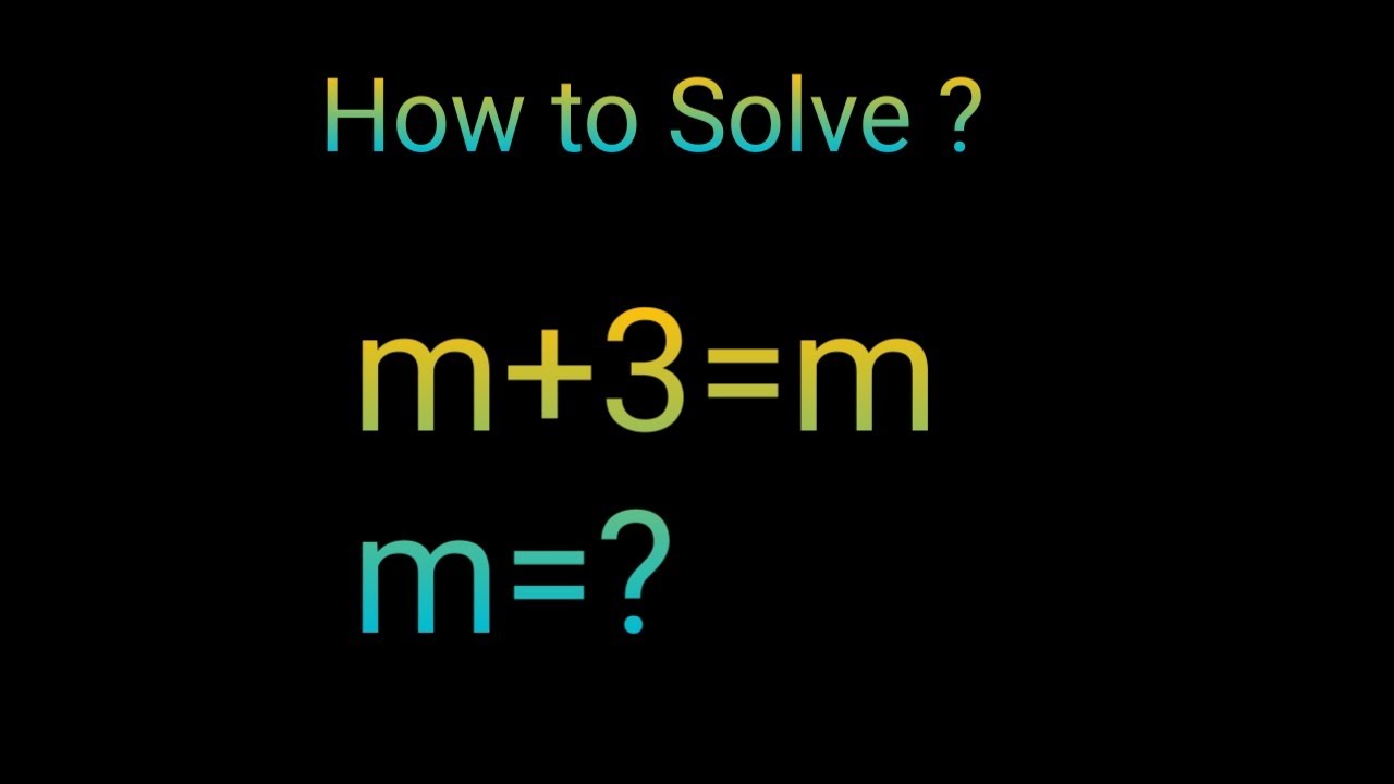 m+3=m Nice maths Olympiad | Algebra Problem | Maths tricks | Find the value of m | 