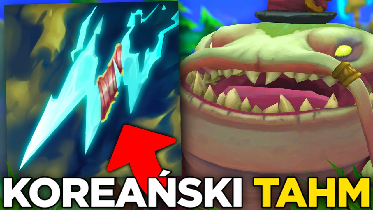 Koreański TAHM KENCH jest dosyć mocny w League of Legends