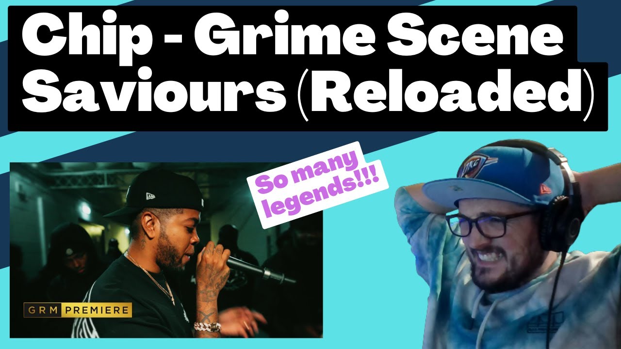 Chip - Grime Scene Saviours [Reaction] | Some guy's opinion