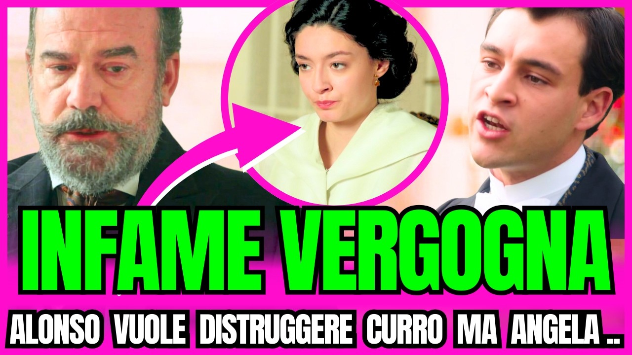 CURRO CONTRO ALONSO PER AMORE! ANGELA DEVE CONCEDERE LA SUA .. | LA PROMESSA ANTICIPAZIONI