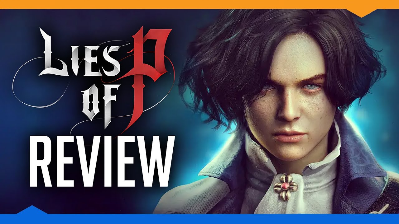 Austin strongly recommends: Lies of P (Review)