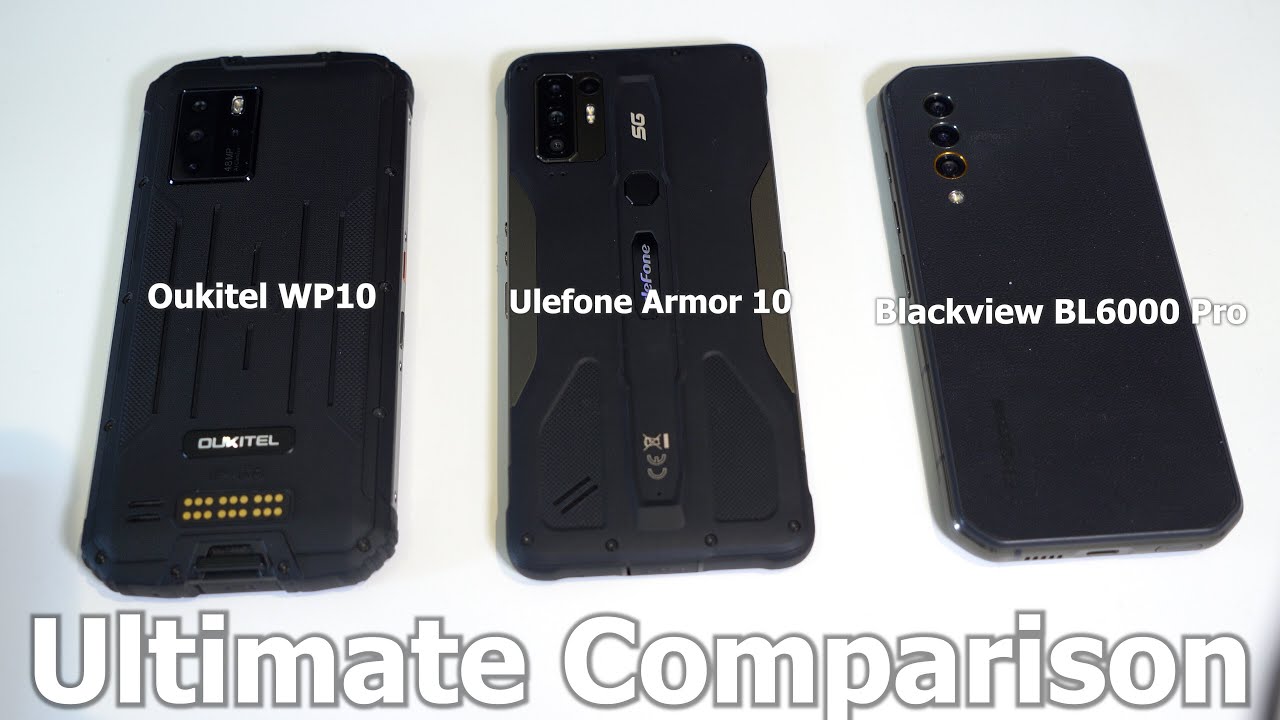 Blackview BL6000 Pro Vs Oukitel WP10 Vs Ulefone Armor 10 - ULTIMATE COMPARISON