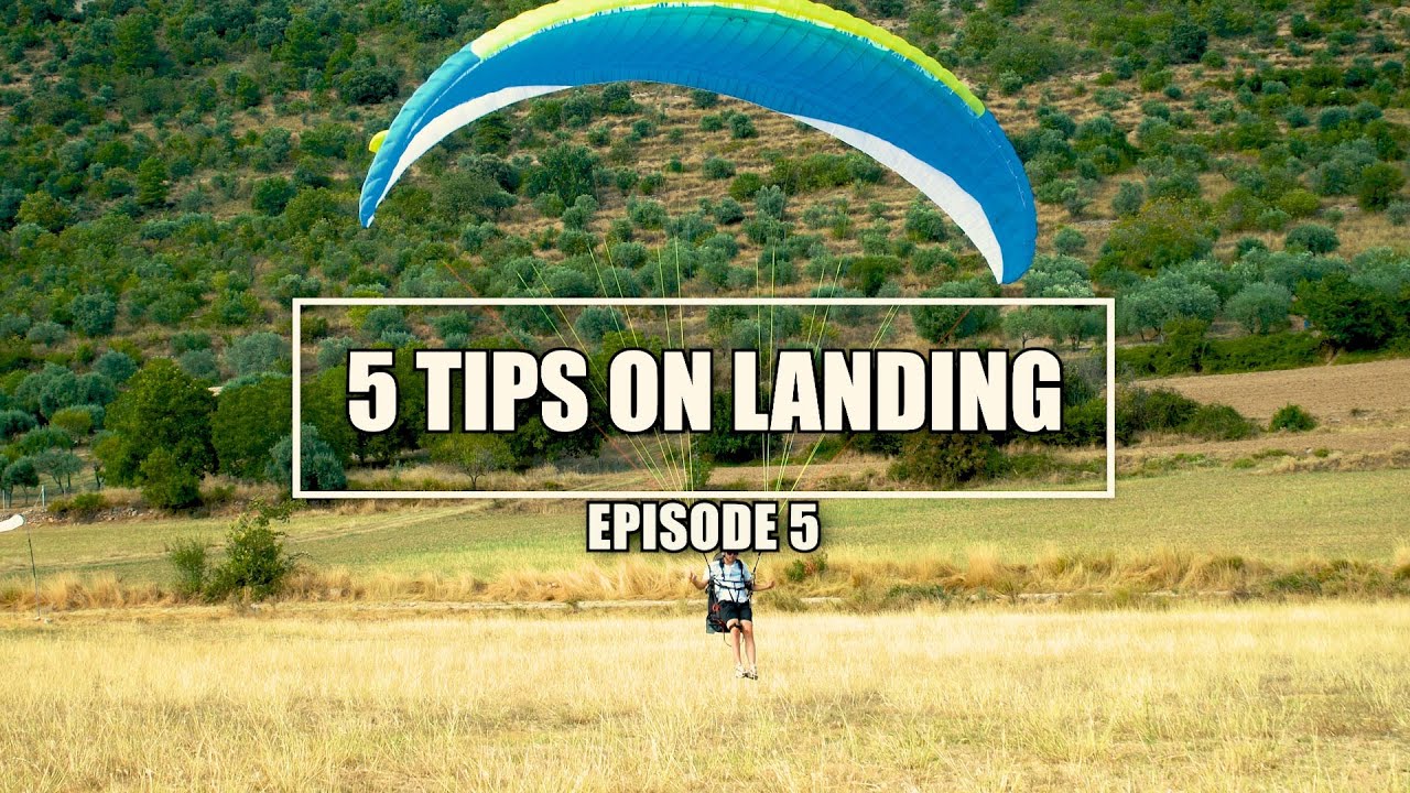 PARAGLIDING TUTORIALS: 5 TIPS ON LANDING!