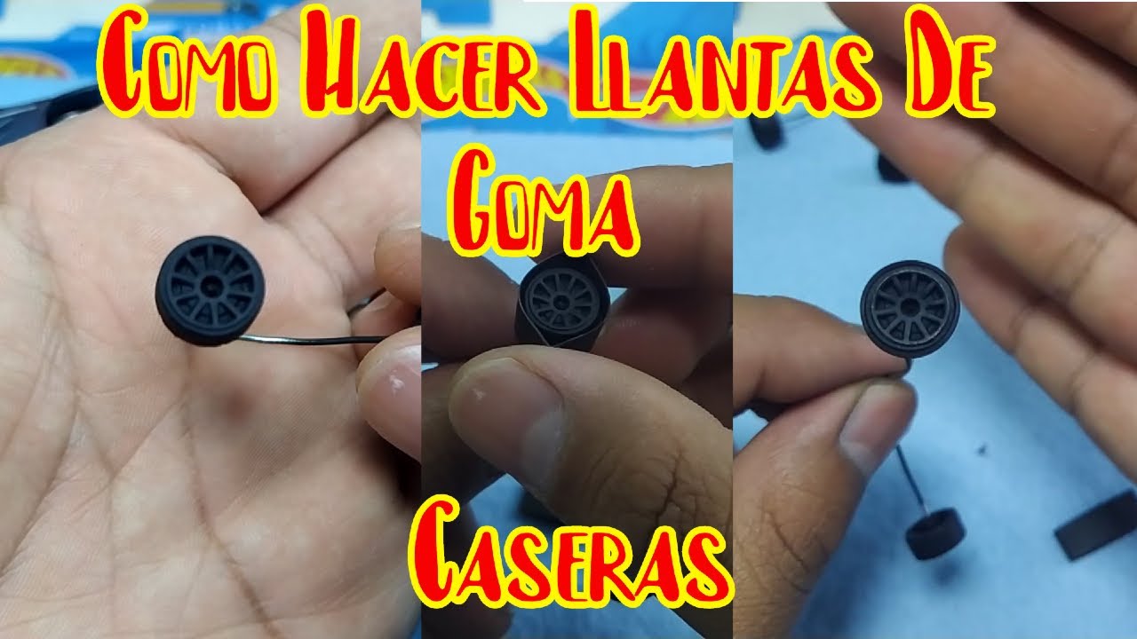 Como Hacer Tus Propias Llantas De Goma(Económicas)Para tus Hot Wheels