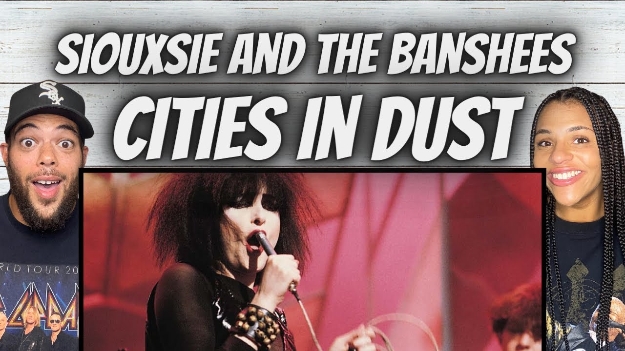 SO COOL!| Siouxsie And The Banshees -  Cities In Dust REACTION