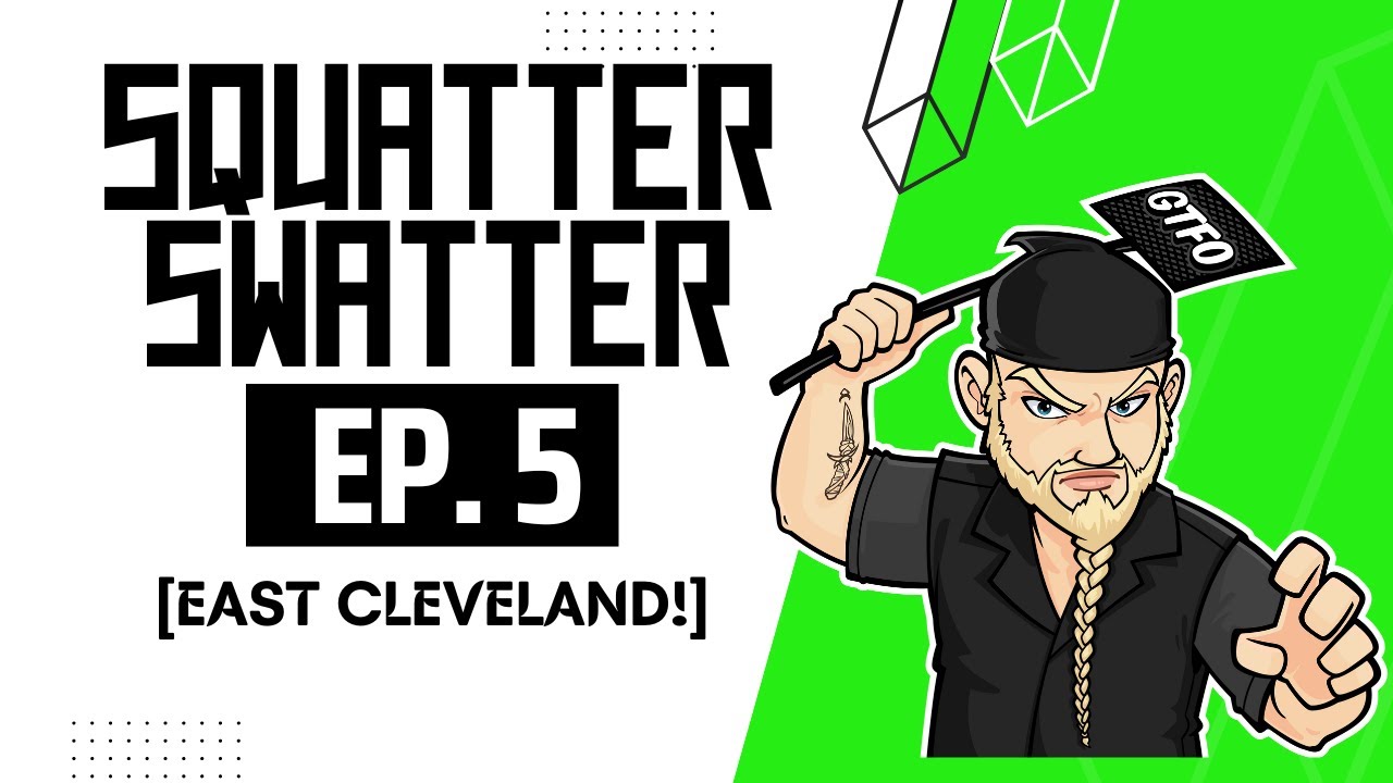 Squatter Swatter Ep. 5 [East Cleveland, I'm back!] @propertyrecoveryagentcle