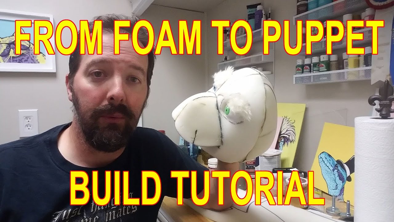 All Foam Puppet Build: Part 1
