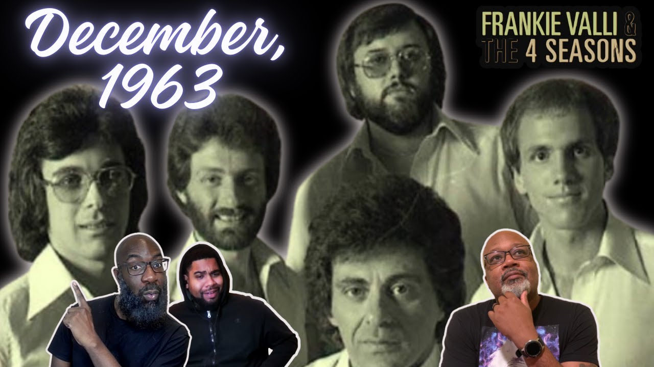 Frankie Valli & The Four Seasons - 'December, 1963 (Oh What a Night) Reaction! Catchy...Very Catchy!