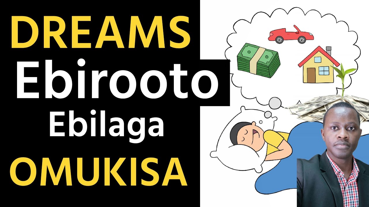 DREAMS (Ebilooto Ebilaga emikisa By Brother Steven The chosen Generation P.t 31