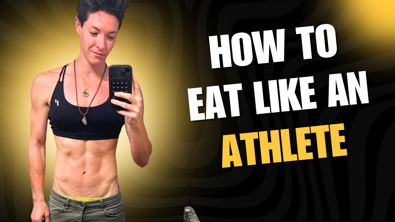 Eat Like an Athlete (Even if You Don’t Feel Like One Yet)
