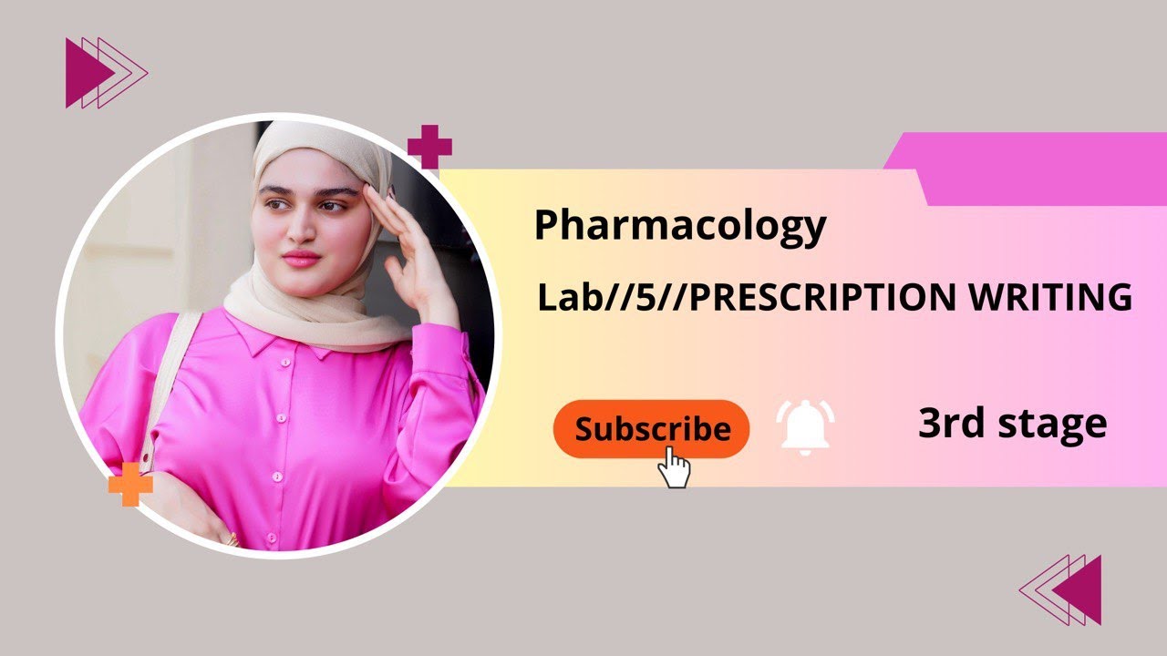 Pharmacology//lab 5// prescriptions writing كتابة الوصفه الطبيه//مرحلة ثالثة عملي
