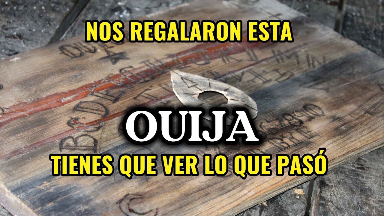 ACTIVIDAD PARANORMAL POR JUGAR OUIJA