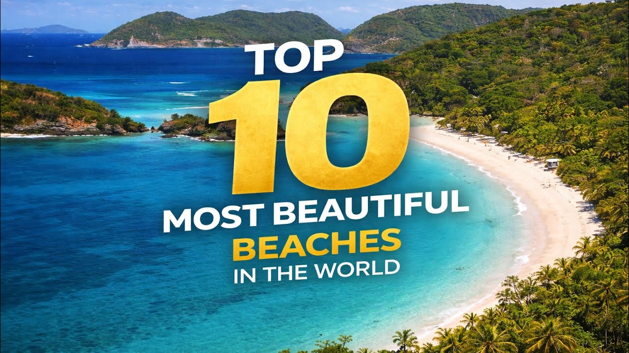 Top 10 Most Beautiful Beaches in the World 