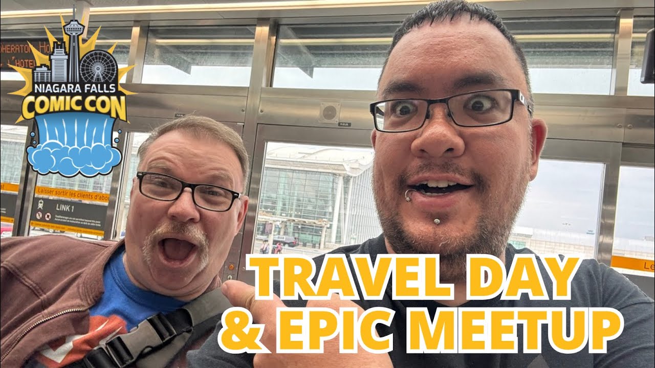 Niagara Falls, Comic Con 2025 - Travel Day & Epic Meetup with Youtuber @SeriouslyStarWars