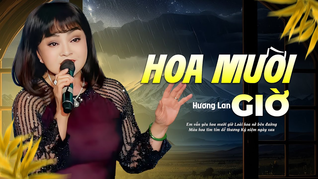 Hoa Mười Giờ - Danh Ca Hương Lan | Tiếng Hát Ngọt Ngào Đến Mê Say
