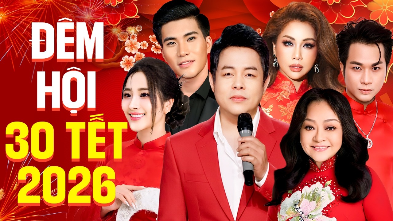 Đêm Hội 30 TẾT BÍNH NGỌ 2026 - Live Show Xuân 2026 Nhiều Ca Sĩ 