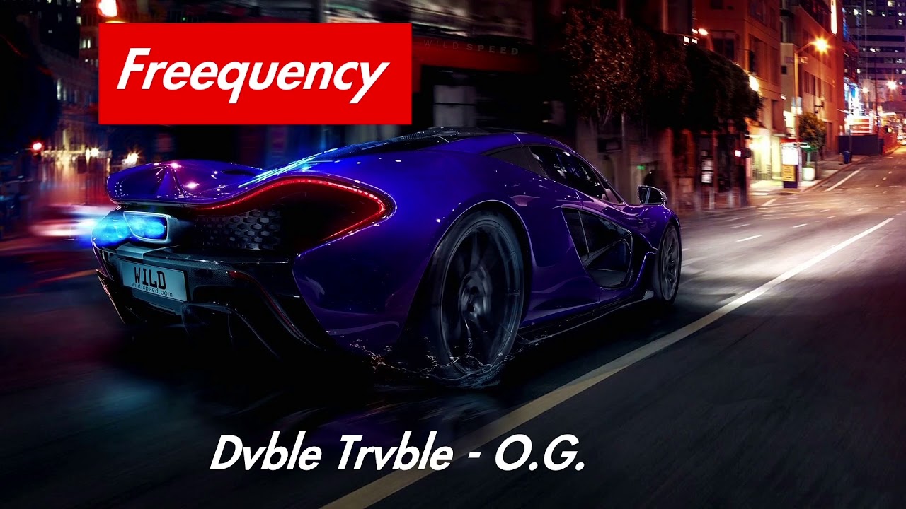 Dvble Trvble - O.G